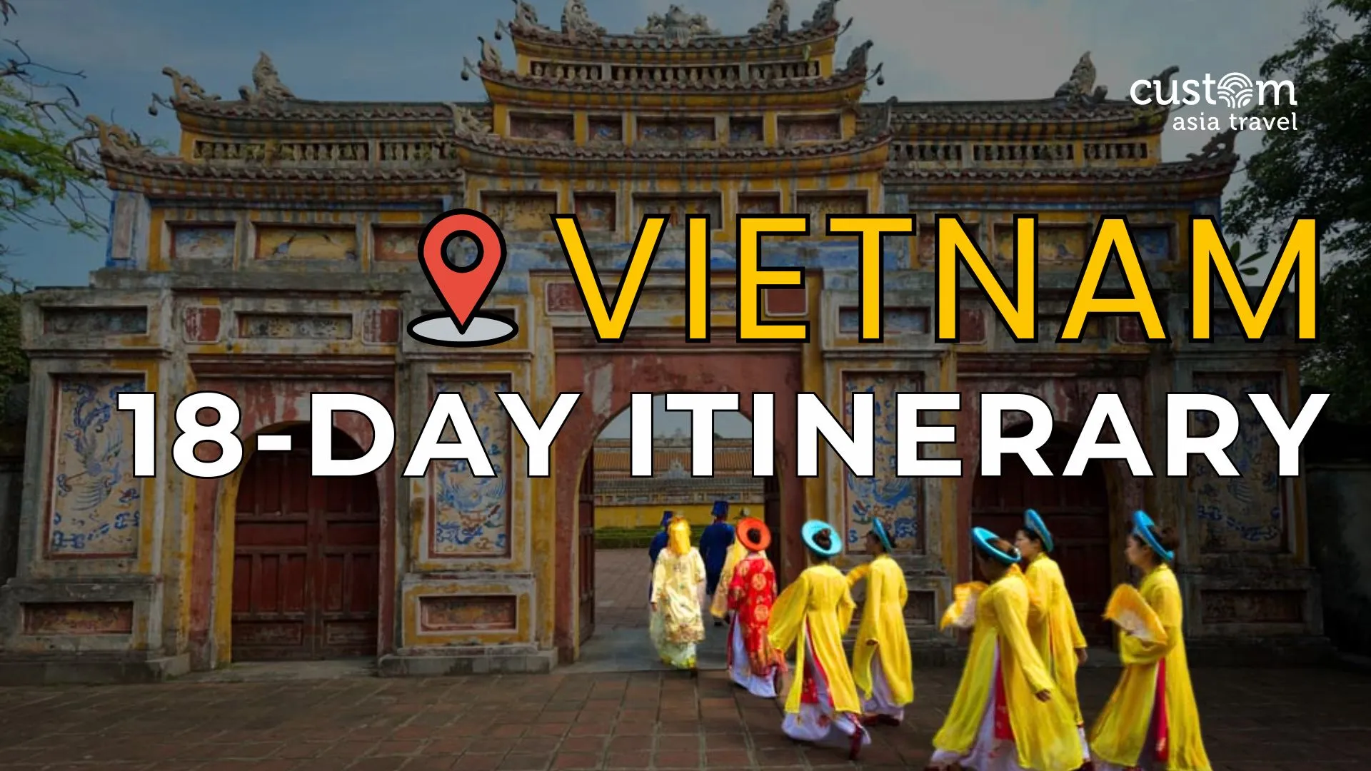 18-Day Vietnam Itinerary: Epic North to South Adventure